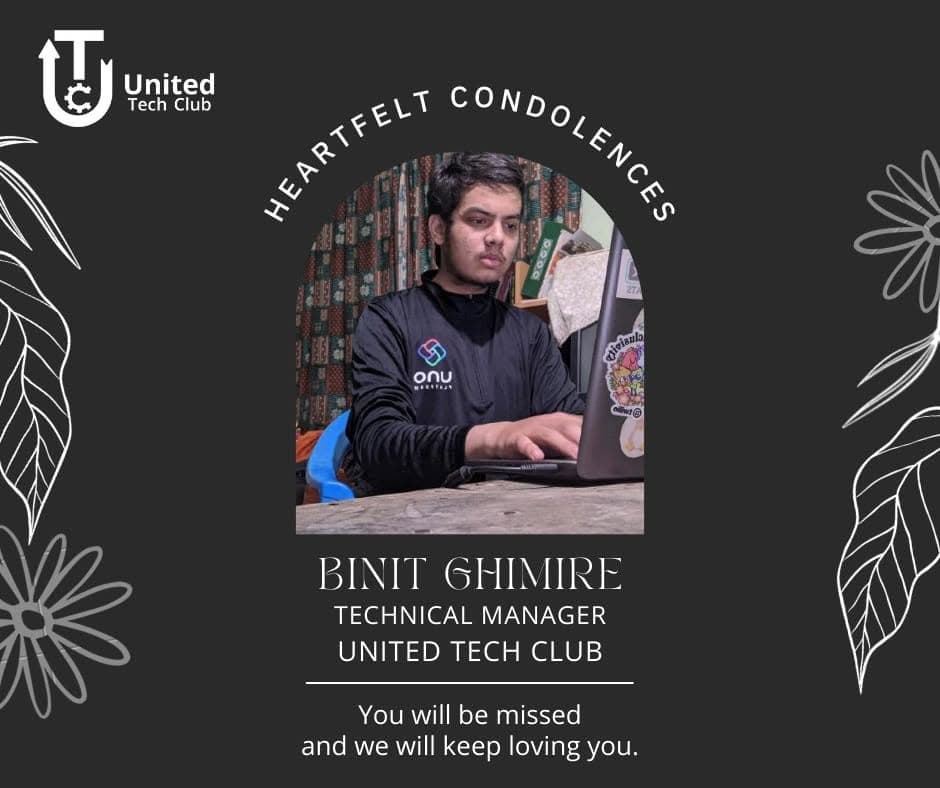United Tech Club condolence tribute for Binit Ghimire, Technical Manager